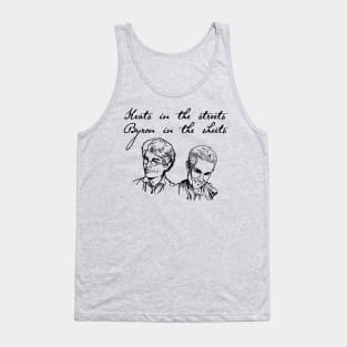 Keats in the Streets, Byron in the Sheets (black text) Tank Top